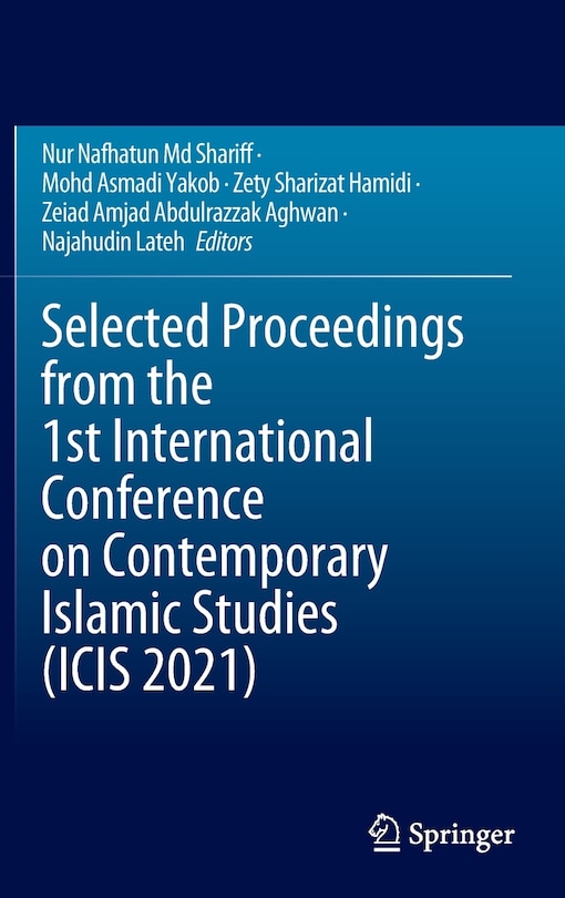 Front cover_Selected Proceedings from the 1st International Conference on Contemporary Islamic Studies (ICIS 2021)