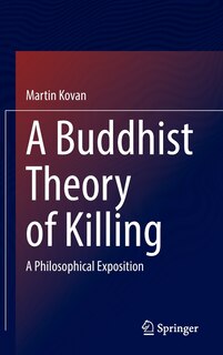 Front cover_A Buddhist Theory of Killing