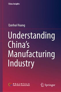 Couverture_Understanding China's Manufacturing Industry