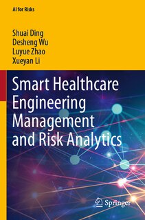 Front cover_Smart Healthcare Engineering Management and Risk Analytics