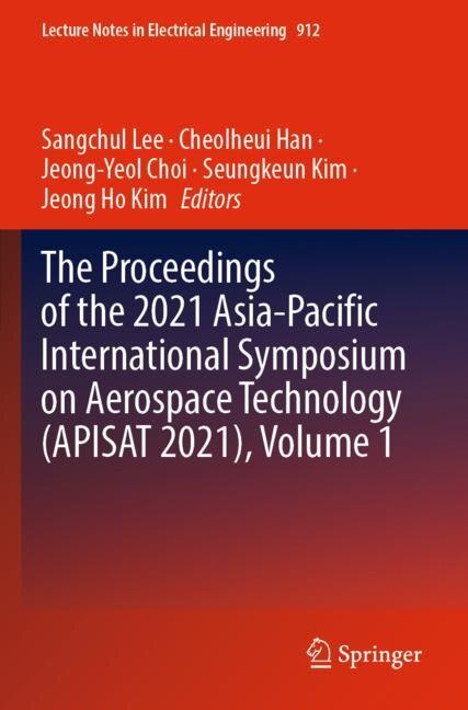 Couverture_The Proceedings of the 2021 Asia-Pacific International Symposium on Aerospace Technology (APISAT 2021), Volume 1