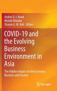 Front cover_COVID-19 and the Evolving Business Environment in Asia