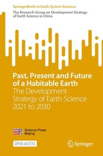 Past, Present and Future of a Habitable Earth: The Development Strategy of Earth Science 2021 to 2030