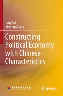Couverture_Constructing Political Economy with Chinese Characteristics