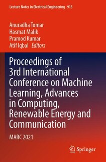 Front cover_Proceedings of 3rd International Conference on Machine Learning, Advances in Computing, Renewable Energy and Communication
