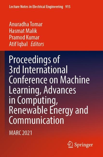 Front cover_Proceedings of 3rd International Conference on Machine Learning, Advances in Computing, Renewable Energy and Communication