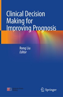 Front cover_Clinical Decision Making for Improving Prognosis