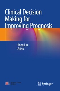 Front cover_Clinical Decision Making for Improving Prognosis
