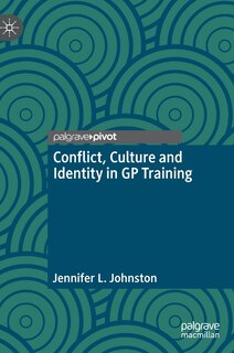 Front cover_Conflict, Culture and Identity in GP Training
