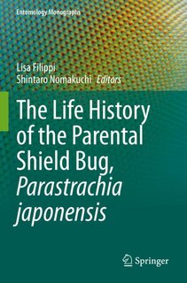Front cover_The Life History of the Parental Shield Bug, Parastrachia japonensis