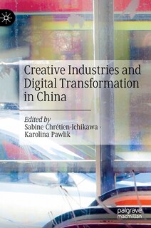 Couverture_Creative Industries and Digital Transformation in China