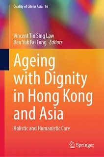 Front cover_Ageing with Dignity in Hong Kong and Asia