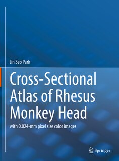 Couverture_Cross-Sectional Atlas of Rhesus Monkey Head