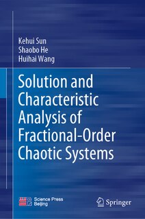 Couverture_Solution and Characteristic Analysis of Fractional-order Chaotic Systems