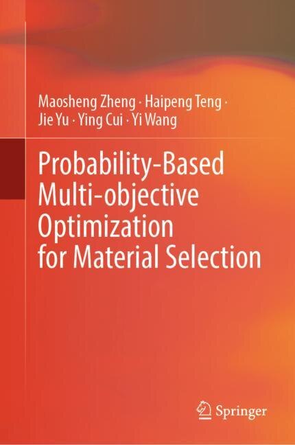 Front cover_Probability-Based Multi-Objective Optimization for Material Selection