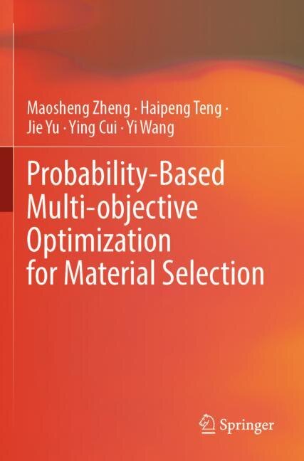 Front cover_Probability-Based Multi-objective Optimization for Material Selection