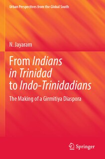 Couverture_From Indians in Trinidad to Indo-Trinidadians