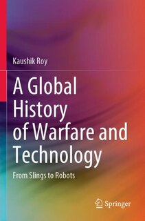 Front cover_A Global History of Warfare and Technology