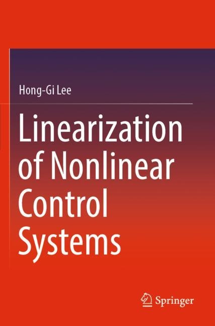 Front cover_Linearization of Nonlinear Control Systems