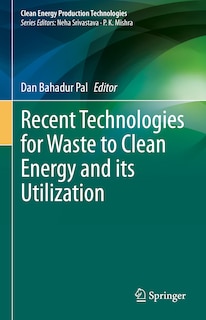 Front cover_Recent Technologies for Waste to Clean Energy and its Utilization