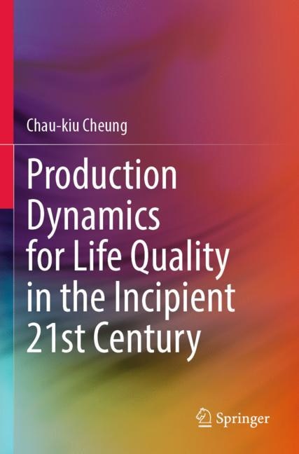 Couverture_Production Dynamics for Life Quality in the Incipient 21st Century