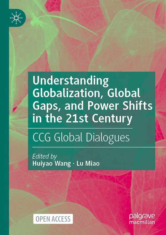 Front cover_Understanding Globalization, Global Gaps, and Power Shifts in the 21st Century
