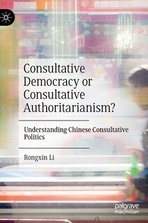 Couverture_Consultative Democracy or Consultative Authoritarianism?