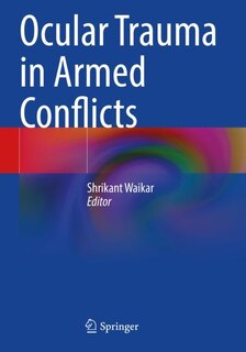 Front cover_Ocular Trauma in Armed Conflicts