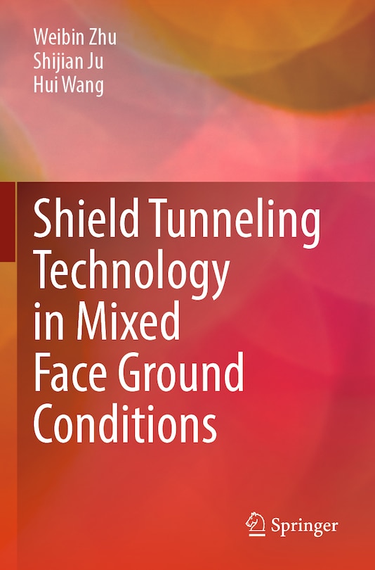 Shield Tunneling Technology in Mixed Face Ground Conditions