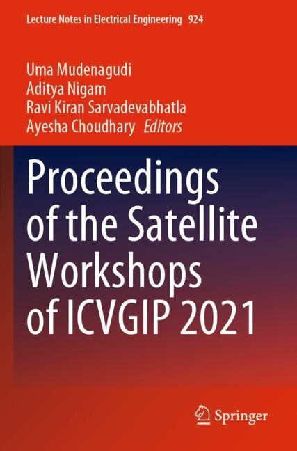 Front cover_Proceedings of the Satellite Workshops of ICVGIP 2021