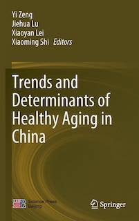 Front cover_Trends and Determinants of Healthy Aging in China