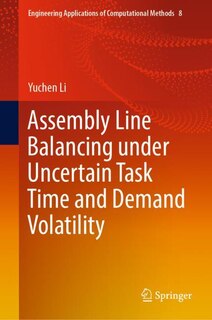 Front cover_Assembly Line Balancing under Uncertain Task Time and Demand Volatility