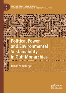 Couverture_Political Power and Environmental Sustainability in Gulf Monarchies