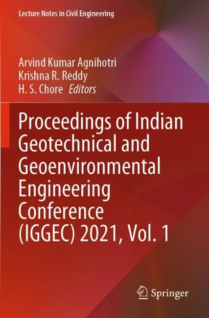 Front cover_Proceedings of Indian Geotechnical and Geoenvironmental Engineering Conference (IGGEC) 2021, Vol. 1