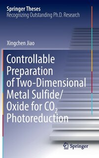 Couverture_Controllable Preparation of Two-Dimensional Metal Sulfide/Oxide for CO2 Photoreduction