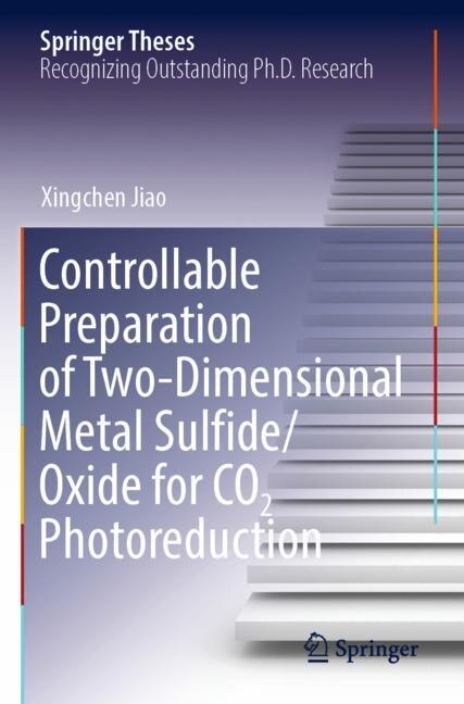 Front cover_Controllable Preparation of Two-Dimensional Metal Sulfide/Oxide for CO2 Photoreduction