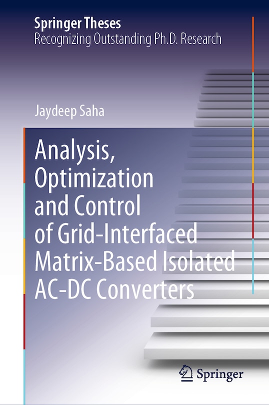 Front cover_Analysis, Optimization and Control of Grid-Interfaced Matrix-Based Isolated AC-DC Converters