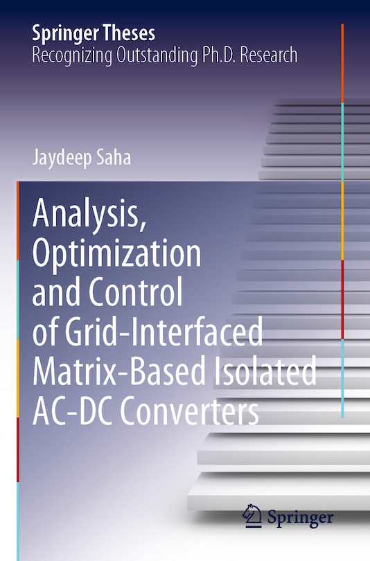 Front cover_Analysis, Optimization and Control of Grid-Interfaced Matrix-Based Isolated AC-DC Converters