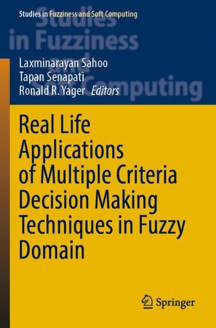 Couverture_Real Life Applications of Multiple Criteria Decision Making Techniques in Fuzzy Domain