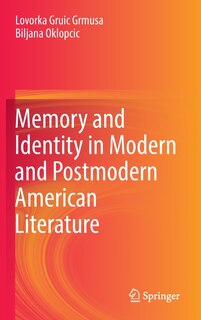 Front cover_Memory and Identity in Modern and Postmodern American Literature