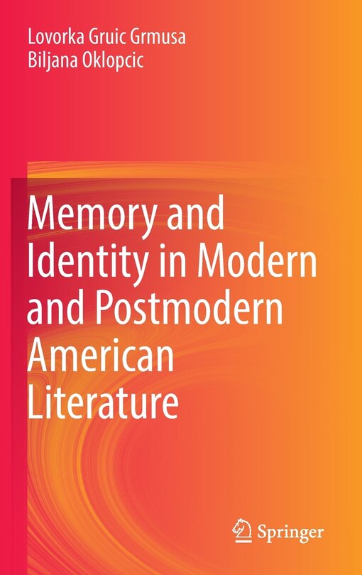 Front cover_Memory and Identity in Modern and Postmodern American Literature