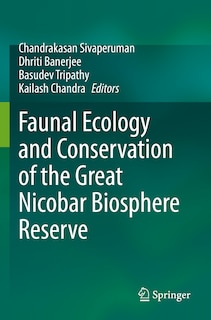 Front cover_Faunal Ecology and Conservation of the Great Nicobar Biosphere Reserve