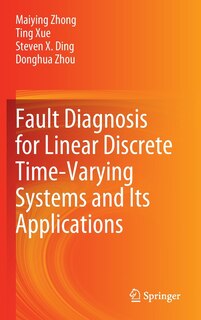 Front cover_Fault Diagnosis for Linear Discrete Time-Varying Systems and Its Applications