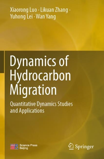 Dynamics of Hydrocarbon Migration: Quantitative Dynamics Studies and Applications