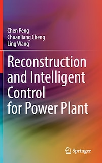 Front cover_Reconstruction and Intelligent Control for Power Plant