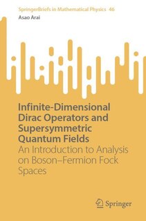 Front cover_Infinite-Dimensional Dirac Operators and Supersymmetric Quantum Fields