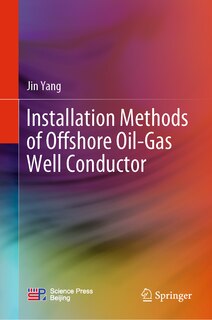 Front cover_Installation Methods of Offshore Oil-Gas Well Conductor