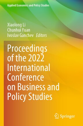 Proceedings of the 2022 International Conference on Business and Policy Studies