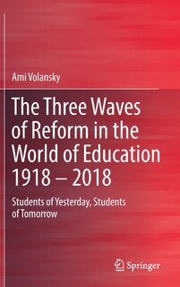 Couverture_The Three Waves of Reform in the World of Education 1918 - 2018