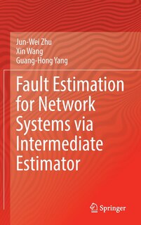 Front cover_Fault Estimation for Network Systems via Intermediate Estimator